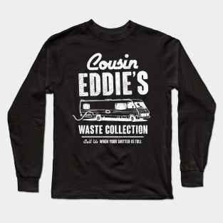 Cousin Eddie_s Waste Collection Long Sleeve T-Shirt